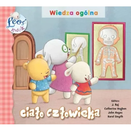 CIAŁO CZŁOWIEKA. KRÓLIK LEOŚ