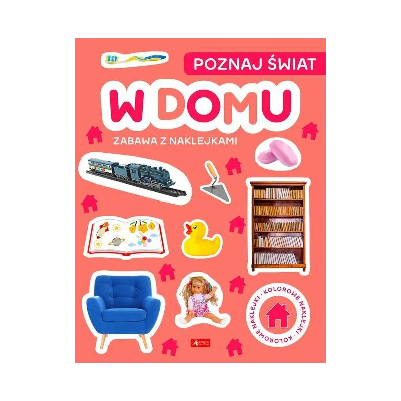 W DOMU. POZNAJ ŚWIAT. ZABAWA Z NAKLEJKAMI