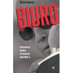 BIURO OCHRONIARZE WŁADZY. ZA KULISAMI AKCJI BOR-U Michał Majewski - Czerwone i Czarne