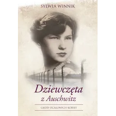 DZIEWCZĘTA Z AUSCHWITZ Sylwia Winnik - Muza