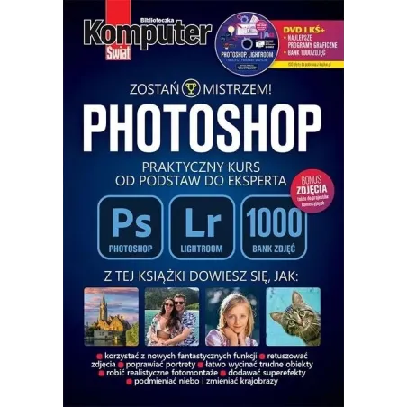 PHOTOSHOP. PRAKTYCZNY KURS OD PODSTAW DO EKSPERTA