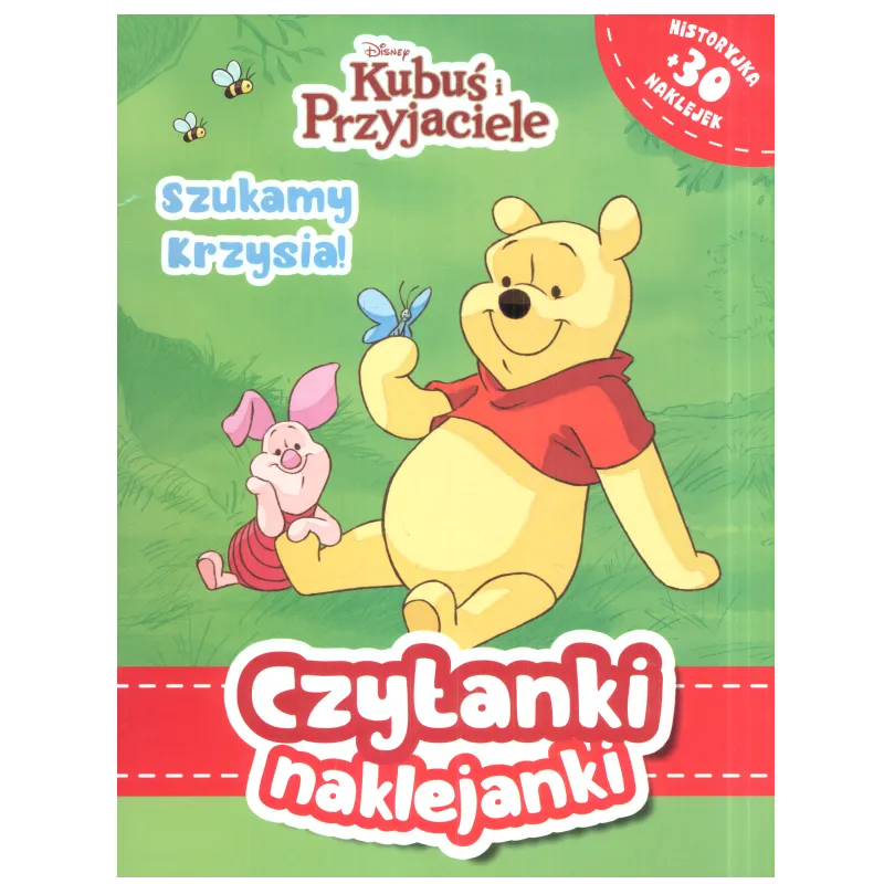 DISNEY KUBUŚ PUCHATEK I PRZYJACIELE. SZUKAMY KRZYSIA! CZYTANKI NAKLEJKI 3+ - Olesiejuk