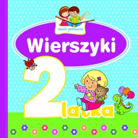 Mali Geniusze Wierszyki 2-Latka Książka Z Naklejkami