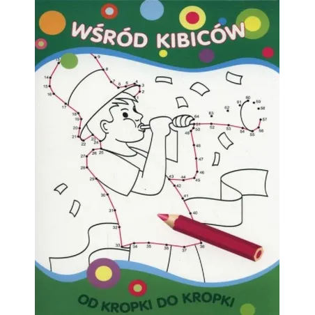 OD KROPKI DO KROPKI WŚRÓD KIBICÓW - Olesiejuk