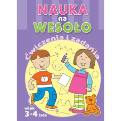 NAUKA NA WESOŁO ĆWICZENIA I ZADANIA 3-4 LATA 
