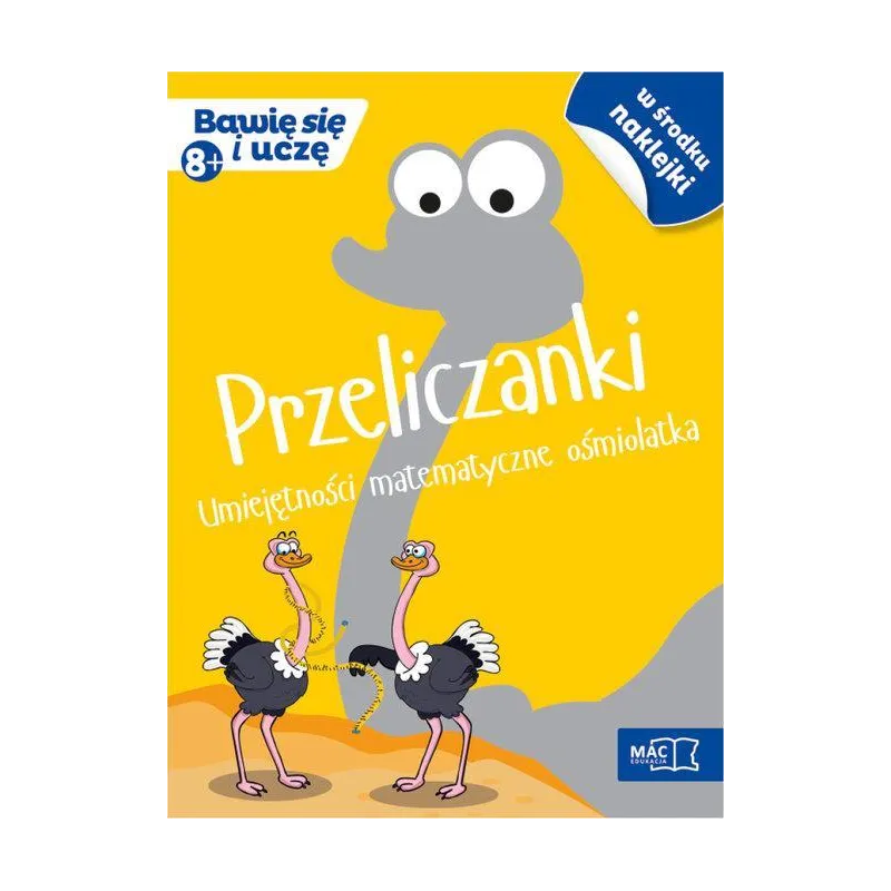 PRZELICZANKI UMIEJĘTNOŚCI MATEMATYCZNE OŚMIOLATKA BAWIĘ SIĘ I UCZĘ
