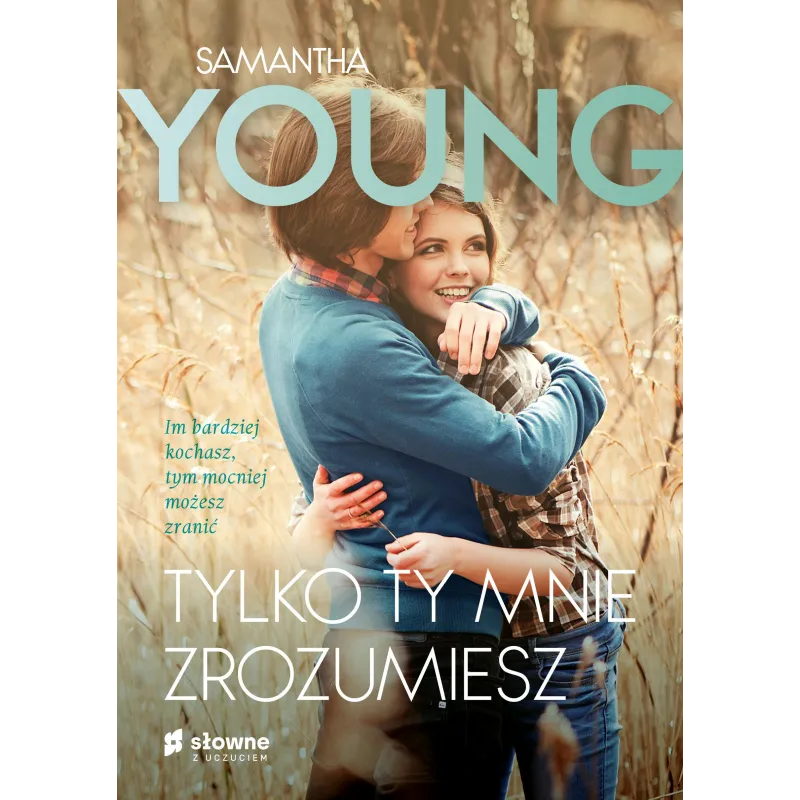 TYLKO TY MNIE ZROZUMIESZ Samantha Young - Słowne
