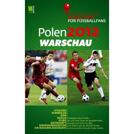 POLEN 2012 WARSCHAU EIN PRAKTISCHER REISEFUHRER FUR FUSSBALLFANS PRZEWODNIK ILUSTROWANY - G+J