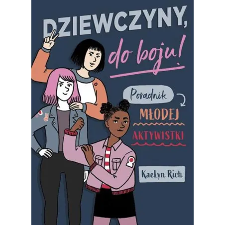 Dziewczyny Do Boju! Poradnik Młodej Aktywistki