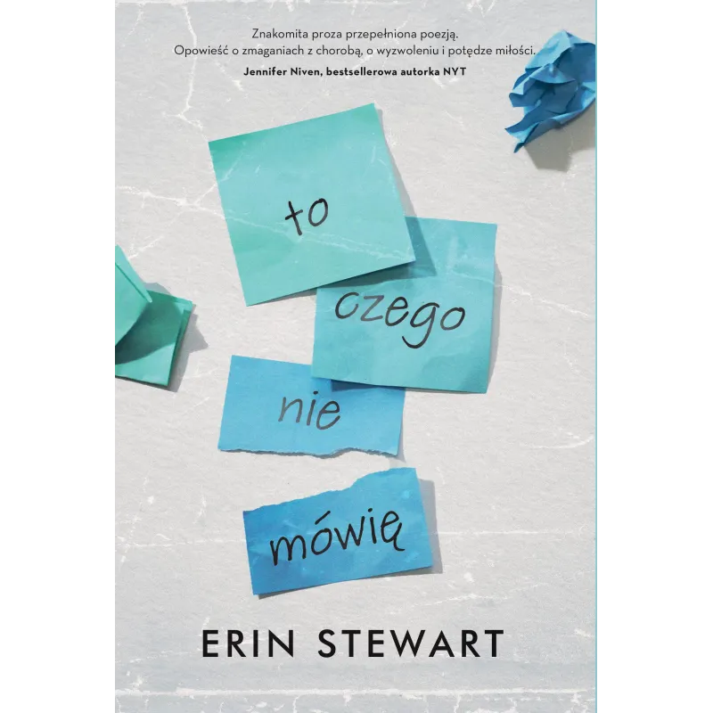 To czego nie mówię Erin Stewart