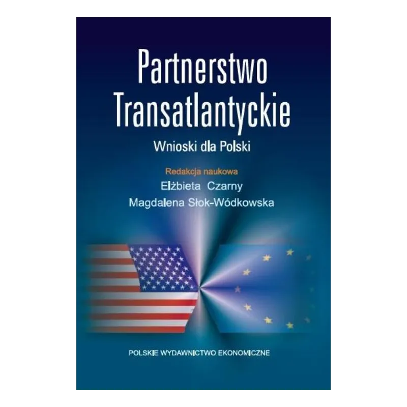 PARTNERSTWO TRANSATLANTYCKIE. WNIOSKI DLA POLSKI - PWE