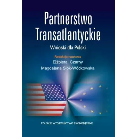 PARTNERSTWO TRANSATLANTYCKIE. WNIOSKI DLA POLSKI - PWE