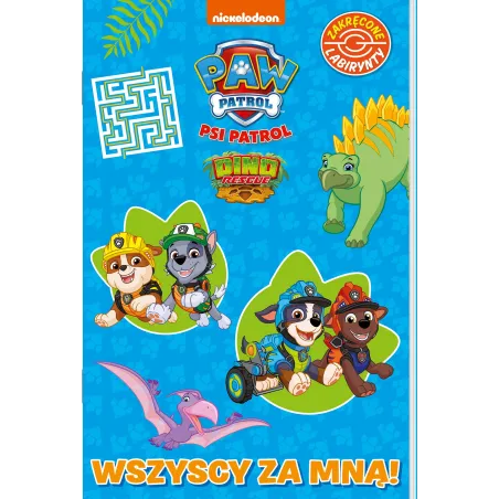Psi Patrol. Wszyscy Za Mną! Zakręcone Labirynty