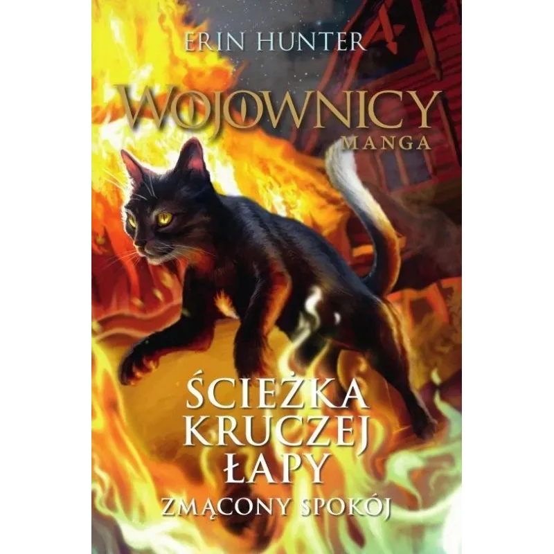 WOJOWNICY. ZMĄCONY SPOKÓJ. ŚCIEŻKA KRUCZEJ ŁAPY MANGA