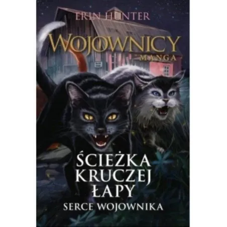 Wojownicy. Ścieżka Kurzej Łapy. Serce Wojownika Manga