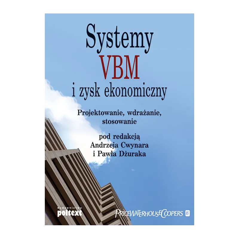 SYSTEMY VBM I ZYSK EKONOMICZNY Ewa Skuza - Poltext