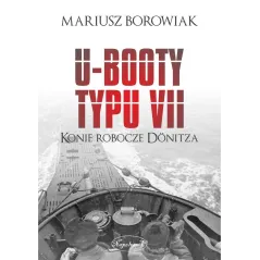 UBooty typu VII. Konie robocze Donitza Mariusz Borowiak