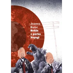 REKIN Z PARKU YOYOGI Joanna Bator - WAB