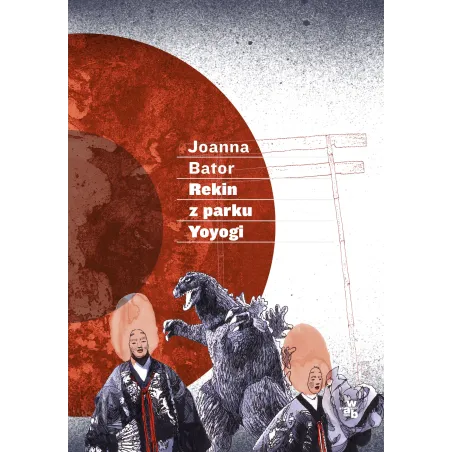 REKIN Z PARKU YOYOGI Joanna Bator - WAB