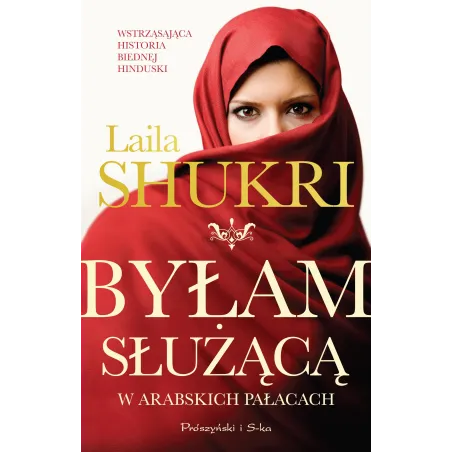 BYŁAM SŁUŻĄCĄ W ARABSKICH PAŁACACH - Prószyński