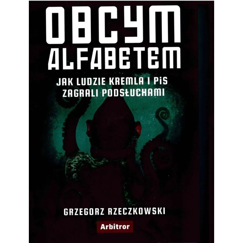 OBCYM ALFABETEM Grzegorz Rzeczkowski - Arbitror