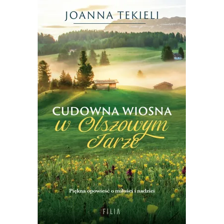 CUDOWNA WIOSNA W OLSZOWYM JARZE - Filia