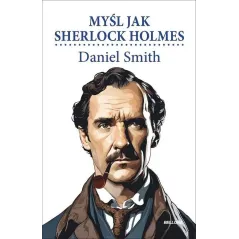 MYŚL JAK SHERLOCK HOLMES