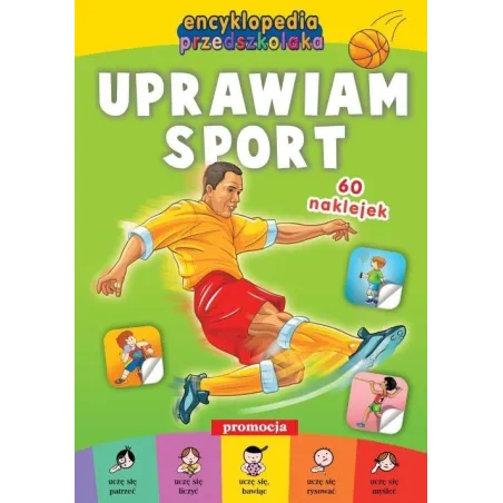 ENCYKLOPEDIA PRZEDSZKOLAKA. UPRAWIAM SPORT Jarosław Talarski - Siedmioróg