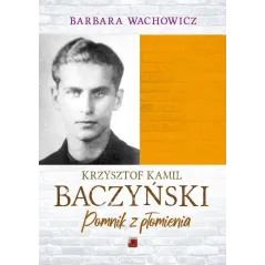 KRZYSZTOF KAMIL BACZYŃSKI. POMNIK Z PŁOMIENIA - Rytm