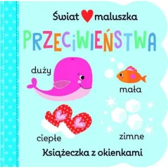 PRZECIWIEŃSTWA. ŚWIAT MALUSZKA. KSIĄŻECZKA Z OKIENKAMI