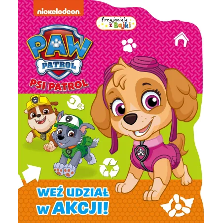 Psi Patrol. Weź Udział W Akcji!