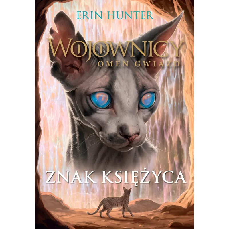 ZNAK KSIĘŻYCA. WOJOWNICY. OMEN GWIAZD