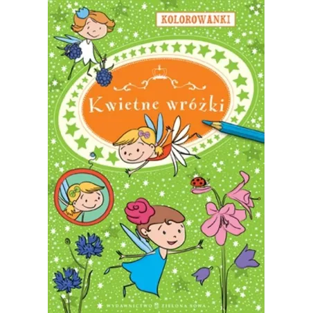 KWIETNE WRÓŻKI KOLOROWANKI - Zielona Sowa