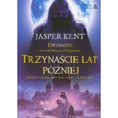 TRZYNAŚCIE LAT PÓŹNIEJ Jasper Kent - Amber