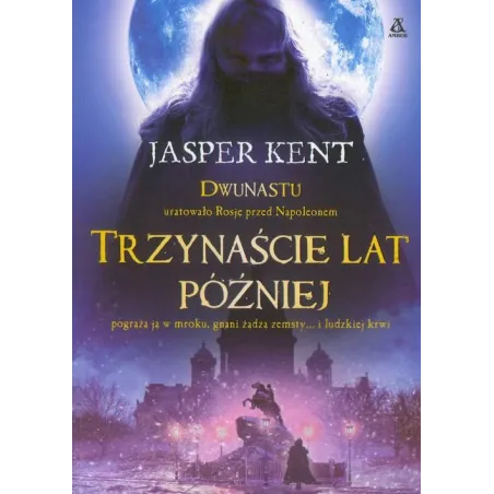 TRZYNAŚCIE LAT PÓŹNIEJ Jasper Kent - Amber