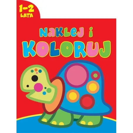 NAKLEJAJ I KOLORUJ 1-2 LATA