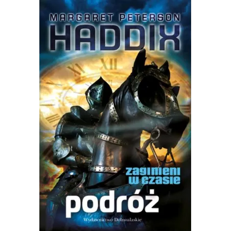 ZAGINIENI W CZASIE 2 PODRÓŻ Margaret Peterson Haddix - Dolnośląskie
