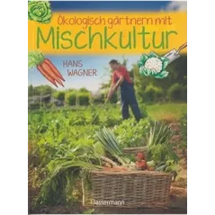 ÖKOLOGISCH GÄRTNERN MIT MISCHKULTUR