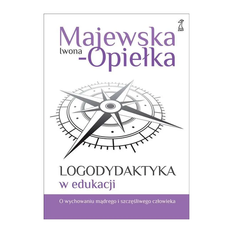 LOGODYDAKTYKA W EDUKACJI Iwona Majewska-Opiełka - GWP
