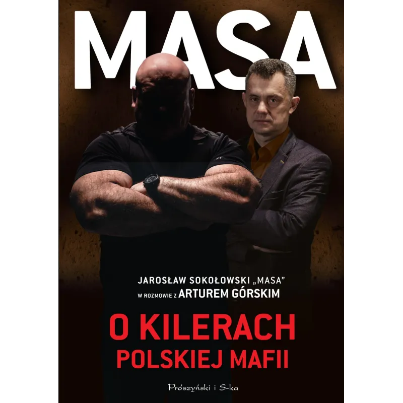 MASA O KILERACH POLSKIEJ MAFII Artur Górski - Prószyński