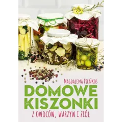 DOMOWE KISZONKI Z OWOCÓW, WARZYW I ZIÓŁ - SBM