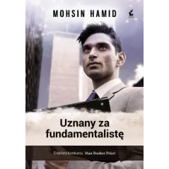 UZNANY ZA FUNDAMENTALISTĘ Mohsin Hamid - Sonia Draga