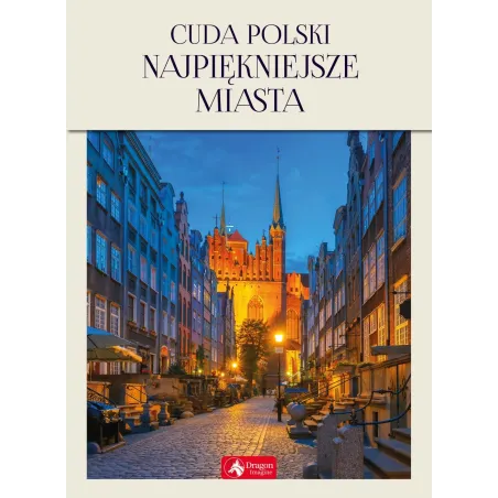 CUDA POLSKI NAJPIĘKNIEJSZE MIASTA Elżbieta Kobojek, Sławomir Kobojek - Dragon