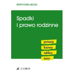 SPADKI I PRAWO RODZINNE. REPETYTORIA BECKA - C.H. Beck