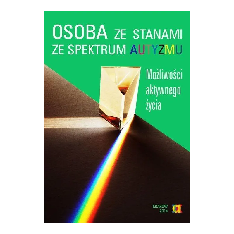 OSOBA ZE STANAMI ZE SPEKTRUM AUTYZMU. MOŻLIWOŚCI AKTYWNEGO ŻYCIA - Jak