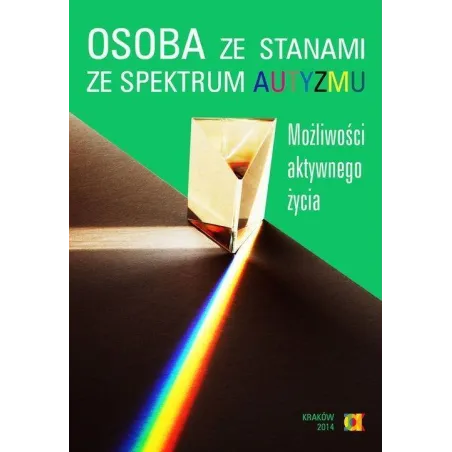 Osoba Ze Stanami Ze Spektrum Autyzmu. Możliwości Aktywnego Życia
