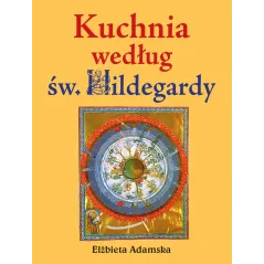 KUCHNIA WEDŁUG ŚW. HILDEGARDY - Świat Książki