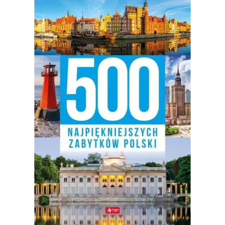 500 Najpiękniejszych Zabytków Polski