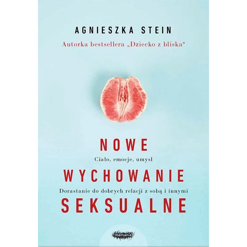 NOWE WYCHOWANIE SEKSUALNE Agnieszka Stein - Mamania