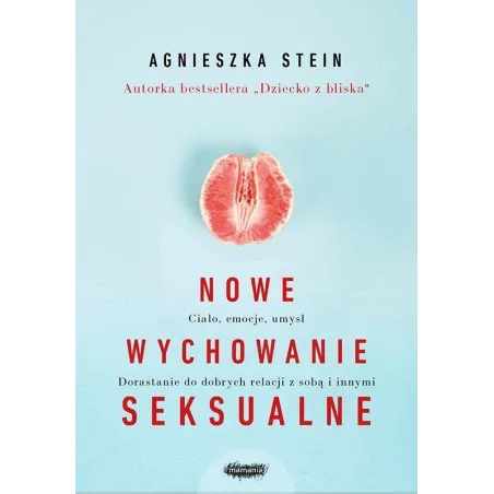 NOWE WYCHOWANIE SEKSUALNE Agnieszka Stein - Mamania